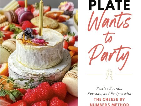 That Cheese Plate Wants to Party by Marissa Mullen Online Hot Sale